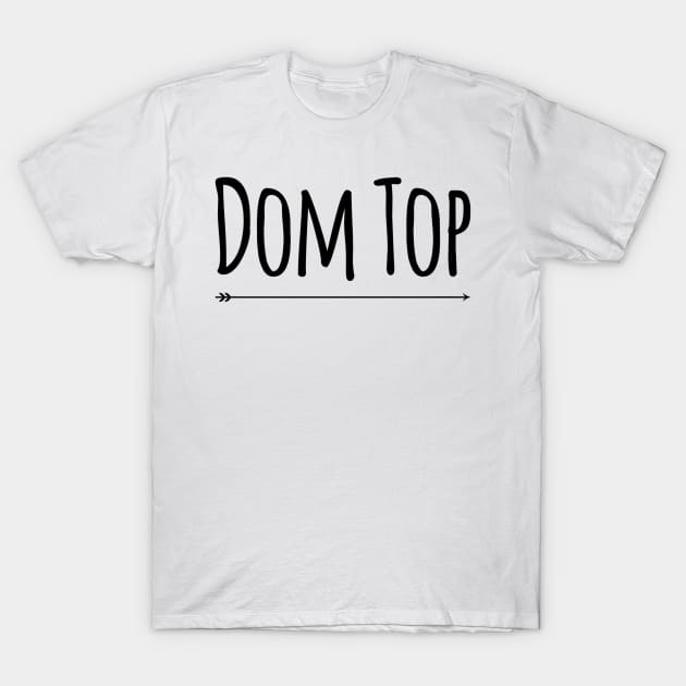 Dom Top (Simply Nasty) T-Shirt by JasonLloyd